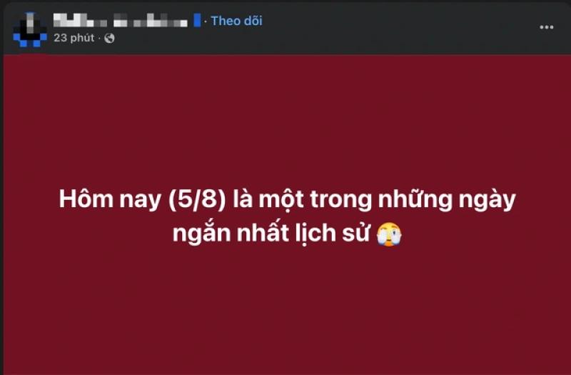 Hôm nay ngày 5 tháng 8 ngắn nhất lịch sử? Sự thật thế nào? - Ảnh 1. Hôm nay ngày 5 tháng 8 ngắn nhất lịch sử? Sự thật thế nào? - Ảnh 1.