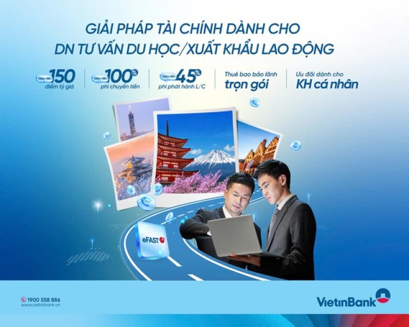 VietinBank triển khai giải pháp toàn diện cho doanh nghiệp tư vấn du học, doanh nghiệp XKLĐ - Ảnh 1.
