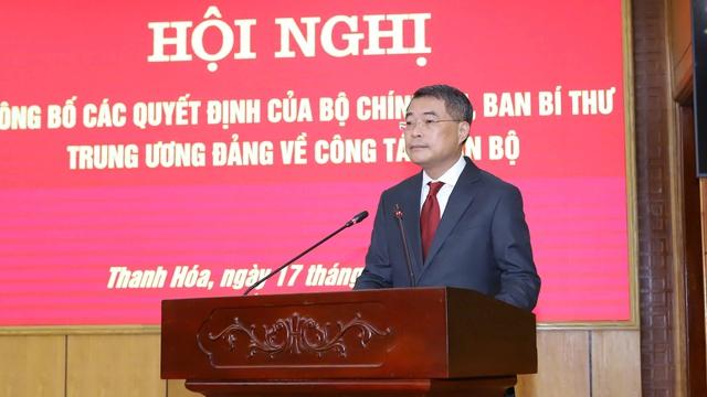 Bộ Chính trị chỉ định 2 Phó bí thư Tỉnh ủy Thanh Hóa- Ảnh 1.
