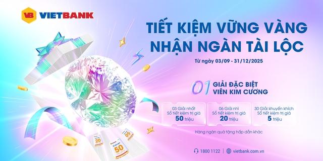 Vietbank tung khuyến mại gần 5 tỉ đồng, cơ hội trúng viên kim cương 500 triệu đồng - Ảnh 1.