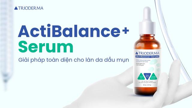 Trioderma ra mắt dòng Serum chăm sóc da dầu, mụn thế hệ mới - Ảnh 1.
