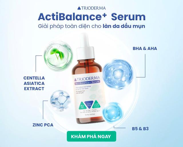 Trioderma ra mắt dòng Serum chăm sóc da dầu, mụn thế hệ mới - Ảnh 3.
