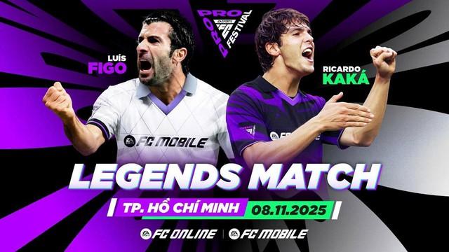 Fc Pro Festival 2025 - Hai huyền thoại bóng đá thế giới: Ricardo Kaka & Luis Figo - Ảnh 1.