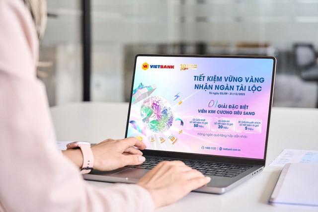 Tận hưởng ưu đãi vượt trội khi sử dụng thẻ và gửi tiết kiệm Vietbank- Ảnh 2.