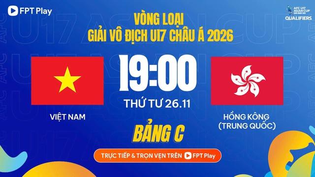 Lịch thi đấu U.17 Việt Nam hôm nay: Phải thắng Hồng Kông để đứng trên Malaysia, xem kênh nào?- Ảnh 1.