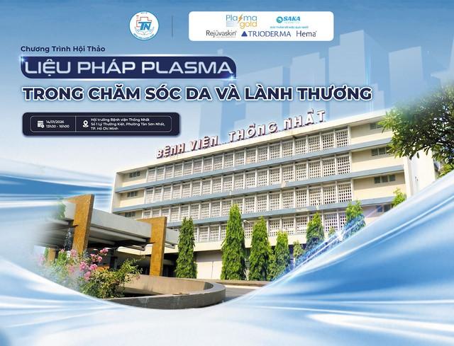 Mai Hân Group x BV Thống Nhất: Cùng cập nhật liệu pháp Plasma trong chăm sóc da- Ảnh 3.