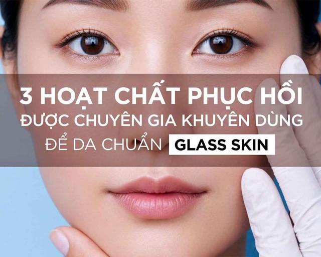 3 hoạt chất được chuyên gia khuyên dùng giúp phục hồi da ngậm nước chuẩn ‘glass skin’ - Ảnh 1.