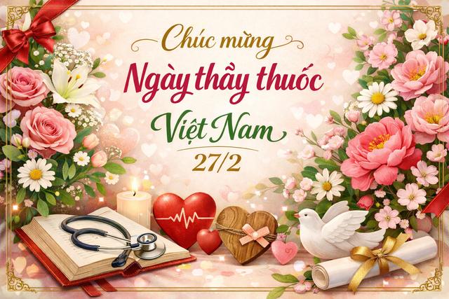 Lời chúc mừng ngày Thầy thuốc Việt Nam 27.2 hay và ý nghĩa  - Ảnh 1.