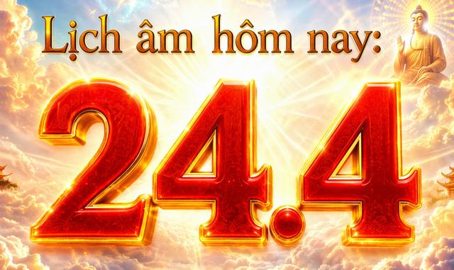 Lịch âm hôm nay: Ngày 24.4 là ngày gì mà nhiều người Việt quan tâm? - Ảnh 1.