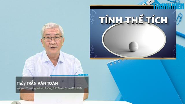 Bí quyết ôn thi tốt nghiệp THPT đạt điểm cao: Ứng dụng tính thể tích một khối - Ảnh 1.