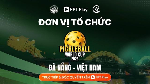 Người hâm mộ Việt Nam được thưởng thức trọn vẹn  Pickleball World Cup 2026 tại Đà Nẵng- Ảnh 2.