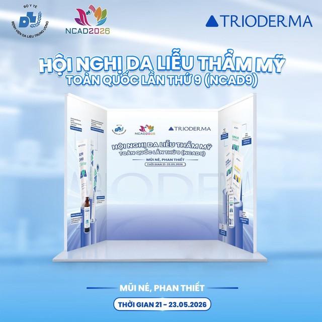 Trioderma - Đồng hành cùng Hội nghị Da liễu thẩm mỹ toàn quốc lần thứ 9 (NCAD9) - Ảnh 2.