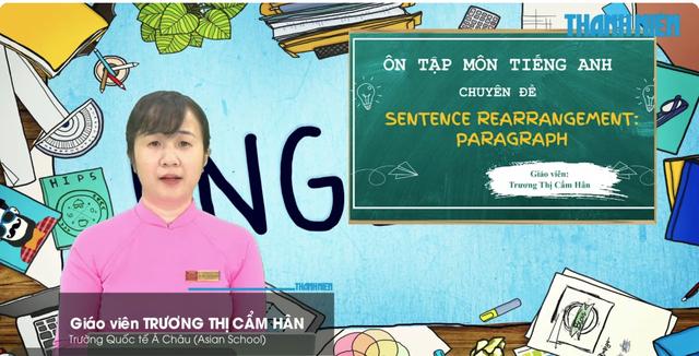 Bí quyết ôn thi tốt nghiệp THPT đạt điểm cao: Sắp xếp đoạn văn - Ảnh 1.