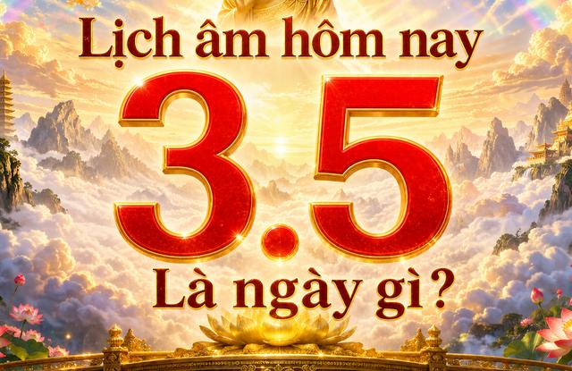 Lịch âm hôm nay: Nhiều người Việt quan tâm ngày 3.5, là ngày gì? - Ảnh 1.