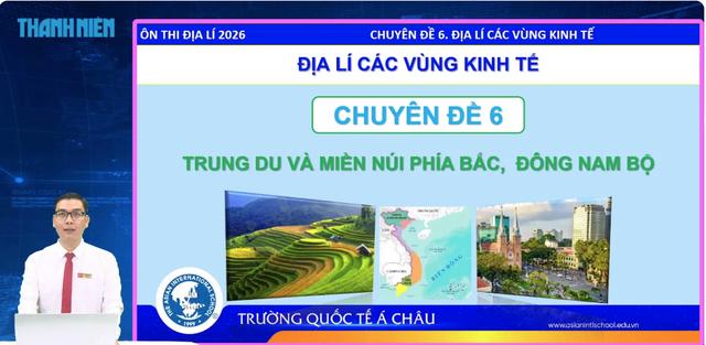 Bí quyết ôn thi tốt nghiệp THPT đạt điểm cao: Địa lý các vùng kinh tế - Ảnh 1.