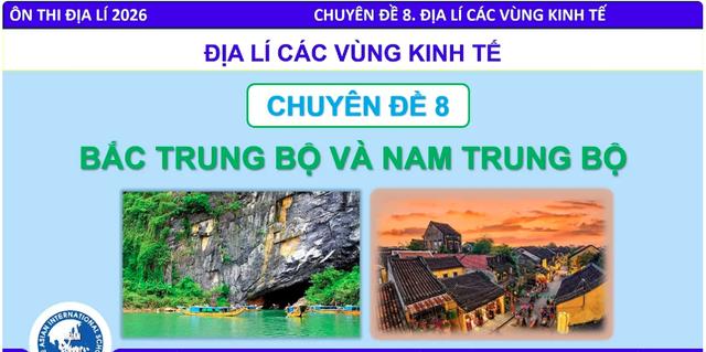Bí quyết ôn thi tốt nghiệp THPT đạt điểm cao: Địa lý kinh tế vùng Trung bộ - Ảnh 1.