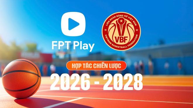FPT Play 'bắt tay' VBF, độc quyền phát sóng giải bóng rổ quốc gia trong 3 năm- Ảnh 5.