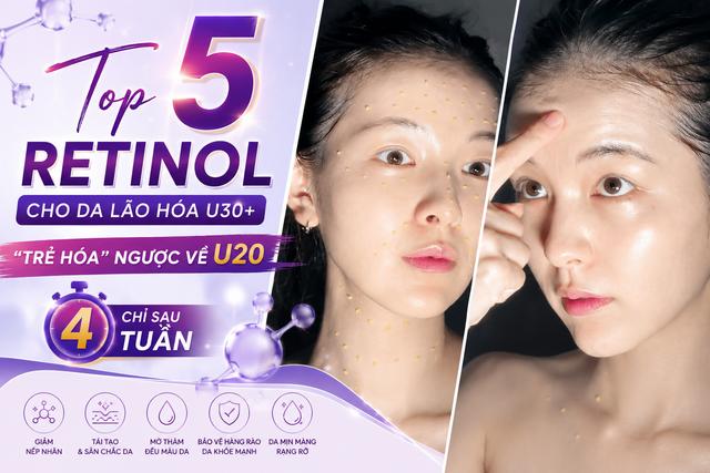 Top 5 retinol cho da lão hóa U.30+ ‘trẻ hóa’ tưởng như U.20 sau khoảng 4 tuần- Ảnh 1.